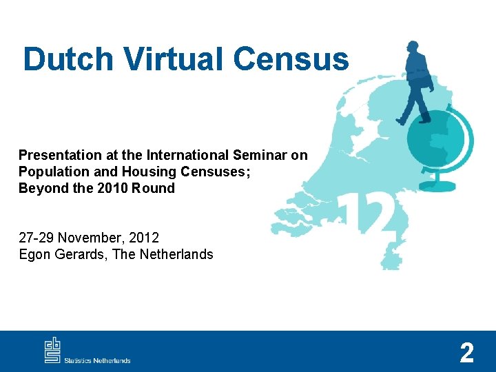 Dutch Virtual Census Presentation at the International Seminar on Population and Housing Censuses; Beyond