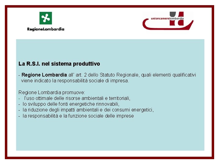 La R. S. I. nel sistema produttivo - Regione Lombardia all’ art. 2 dello