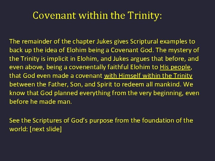 Covenant within the Trinity: The remainder of the chapter Jukes gives Scriptural examples to