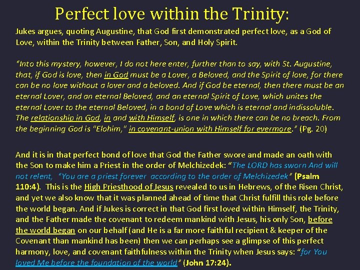 Perfect love within the Trinity: Jukes argues, quoting Augustine, that God first demonstrated perfect