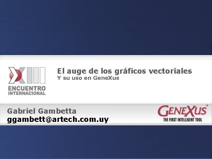 El auge de los gráficos vectoriales Y su uso en Gene. Xus Gabriel Gambetta