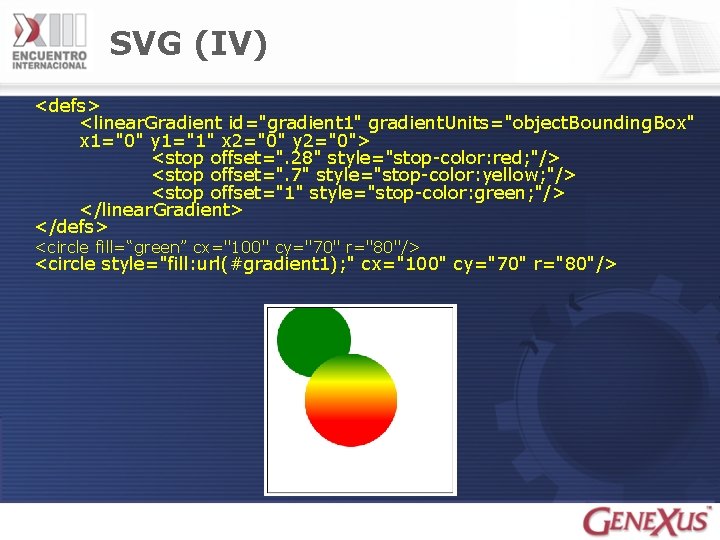 SVG (IV) <defs> <linear. Gradient id="gradient 1" gradient. Units="object. Bounding. Box" x 1="0" y