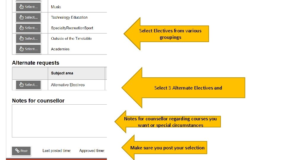 Select Electives from various groupings Select 3 Alternate Electives and Notes for counsellor regarding