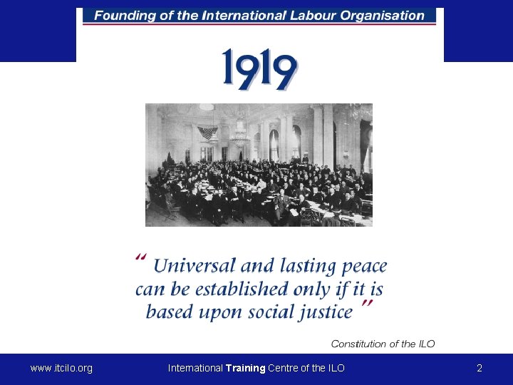 © International Training Centre of the ILO 2007 www. itcilo. org International Training Centre