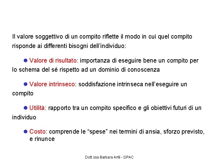 Il valore soggettivo di un compito riflette il modo in cui quel compito risponde