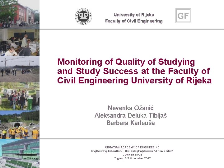 University of Rijeka Faculty of Civil Engineering Monitoring of Quality of Studying and Study