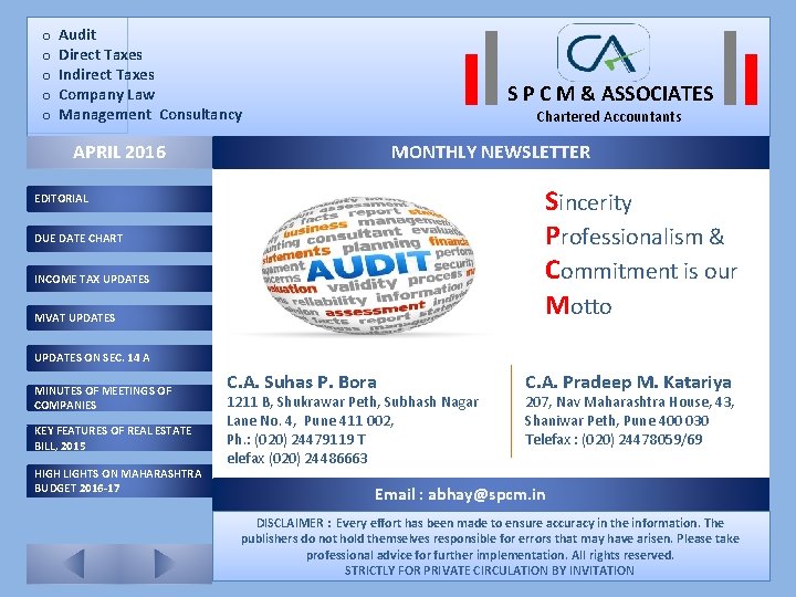 o o o Audit Direct Taxes Indirect Taxes Company Law Management Consultancy S P