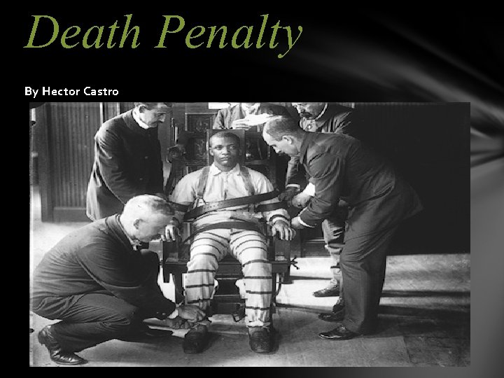 Death Penalty By Hector Castro 