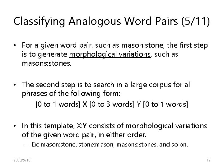 Classifying Analogous Word Pairs (5/11) • For a given word pair, such as mason: Classifying Analogous Word Pairs (5/11) • For a given word pair, such as mason:
