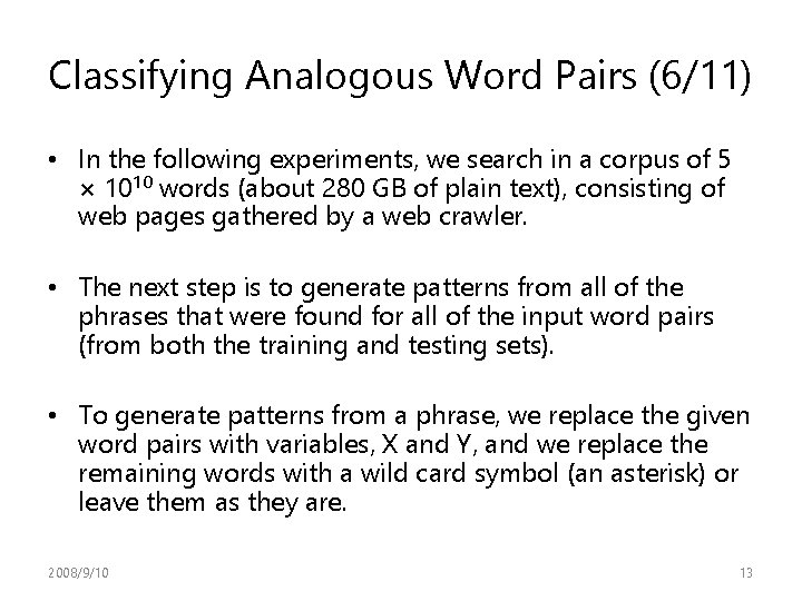Classifying Analogous Word Pairs (6/11) • In the following experiments, we search in a Classifying Analogous Word Pairs (6/11) • In the following experiments, we search in a