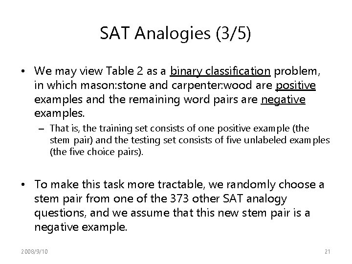 SAT Analogies (3/5) • We may view Table 2 as a binary classification problem, SAT Analogies (3/5) • We may view Table 2 as a binary classification problem,