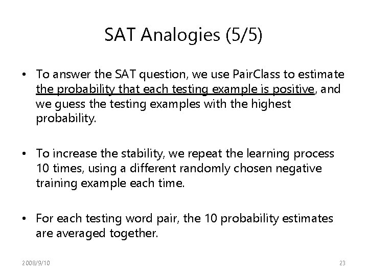 SAT Analogies (5/5) • To answer the SAT question, we use Pair. Class to SAT Analogies (5/5) • To answer the SAT question, we use Pair. Class to