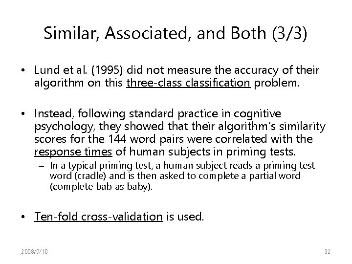 Similar, Associated, and Both (3/3) • Lund et al. (1995) did not measure the Similar, Associated, and Both (3/3) • Lund et al. (1995) did not measure the