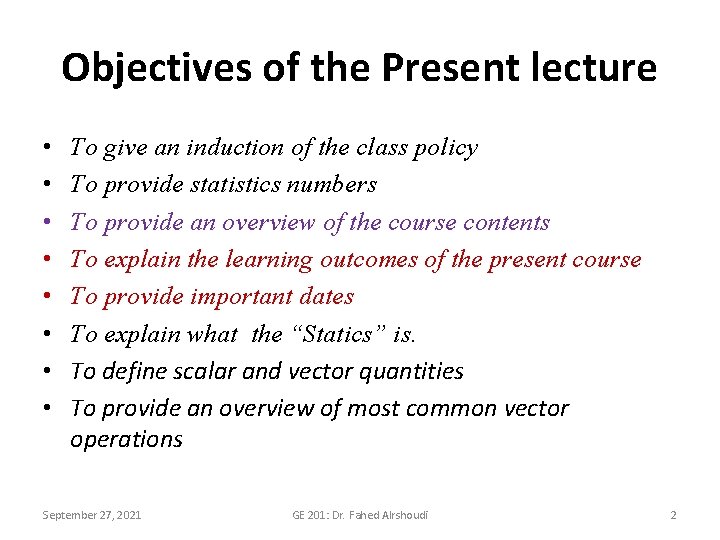 Objectives of the Present lecture • • To give an induction of the class