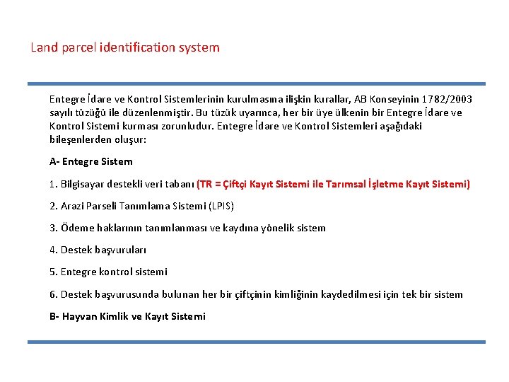 Land parcel identification system Entegre İdare ve Kontrol Sistemlerinin kurulmasına ilişkin kurallar, AB Konseyinin