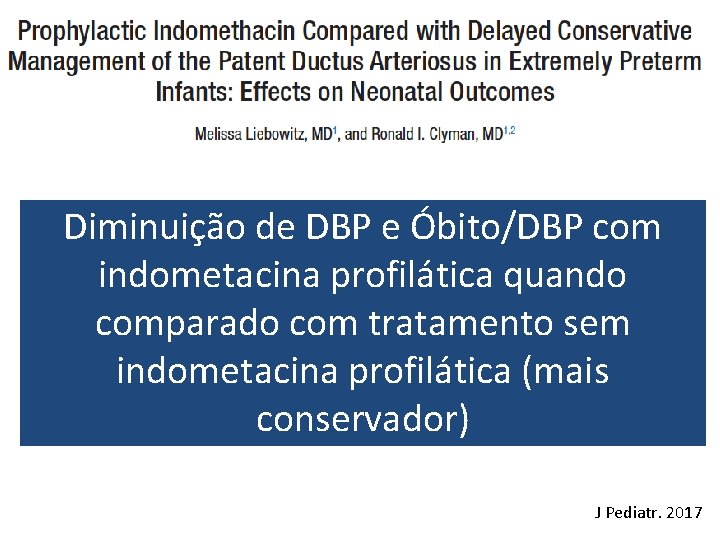 Diminuição de DBP e Óbito/DBP com indometacina profilática quando comparado com tratamento sem indometacina