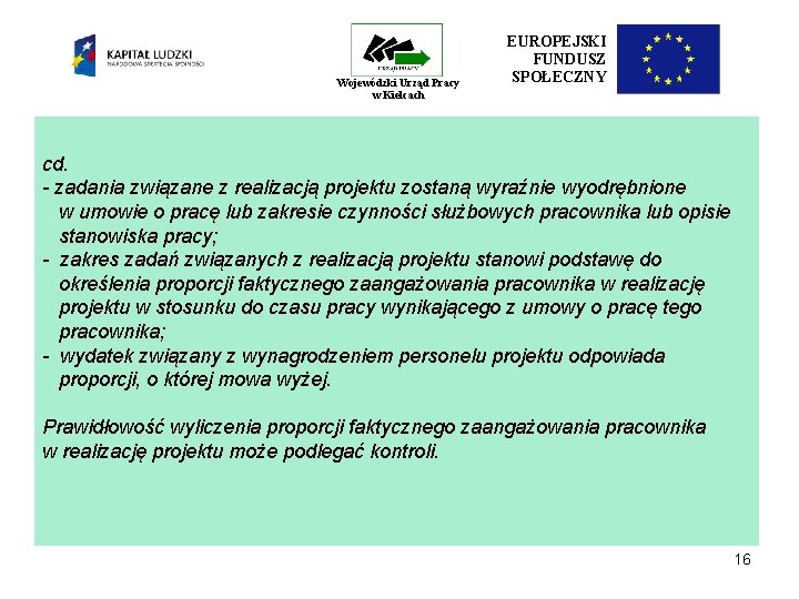 Wojewódzki Urząd Pracy w Kielcach EUROPEJSKI FUNDUSZ SPOŁECZNY cd. - zadania związane z realizacją