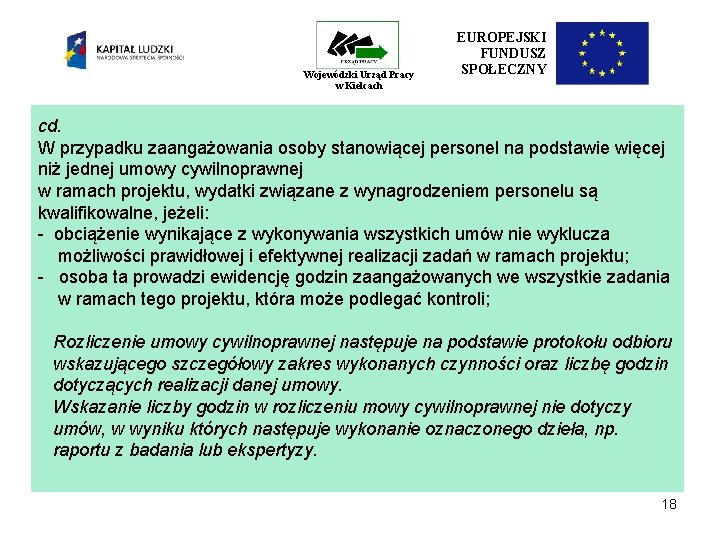 Wojewódzki Urząd Pracy w Kielcach EUROPEJSKI FUNDUSZ SPOŁECZNY cd. W przypadku zaangażowania osoby stanowiącej