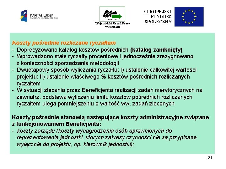 Wojewódzki Urząd Pracy w Kielcach EUROPEJSKI FUNDUSZ SPOŁECZNY Koszty pośrednie rozliczane ryczałtem - Doprecyzowano