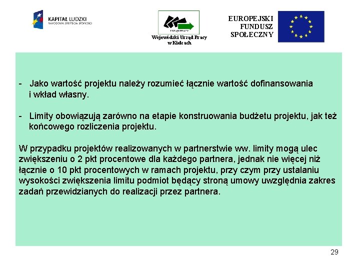 Wojewódzki Urząd Pracy w Kielcach EUROPEJSKI FUNDUSZ SPOŁECZNY - Jako wartość projektu należy rozumieć