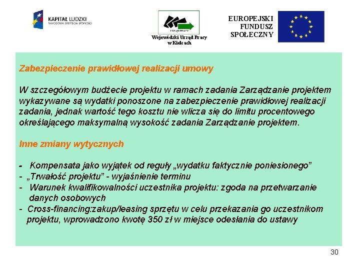 Wojewódzki Urząd Pracy w Kielcach EUROPEJSKI FUNDUSZ SPOŁECZNY Zabezpieczenie prawidłowej realizacji umowy W szczegółowym