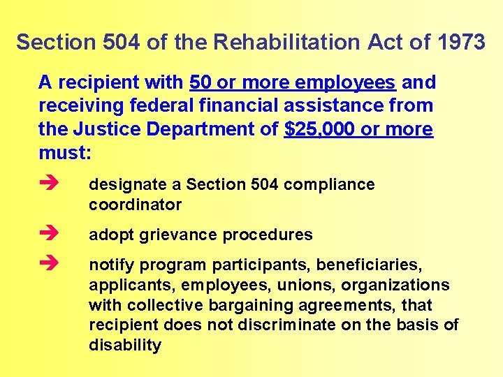 Section 504 of the Rehabilitation Act of 1973 A recipient with 50 or more