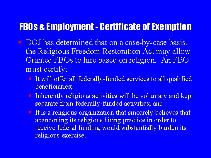 FBOs & Employment - Certificate of Exemption § DOJ has determined that on a