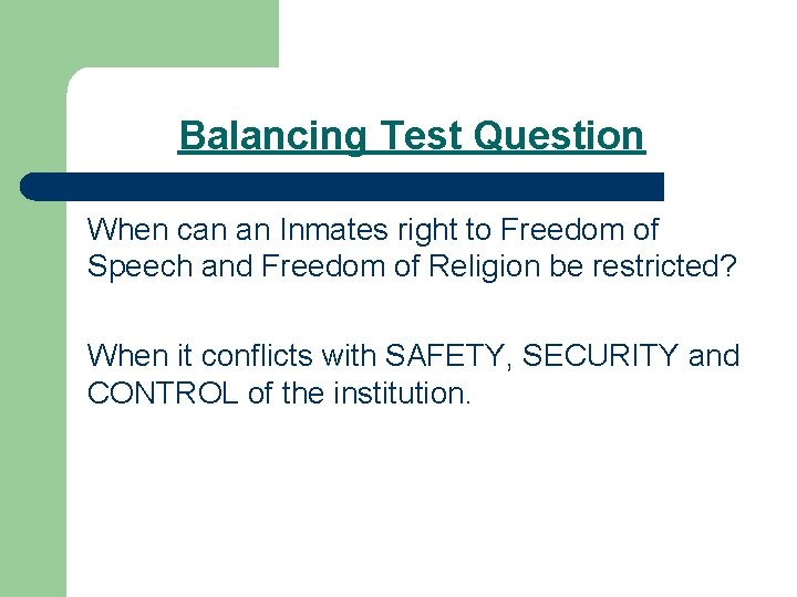 Balancing Test Question When can an Inmates right to Freedom of Speech and Freedom Balancing Test Question When can an Inmates right to Freedom of Speech and Freedom