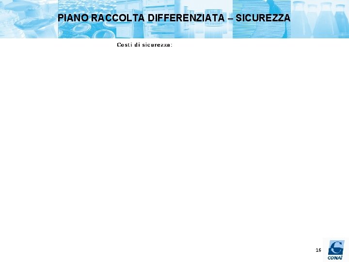 PIANO RACCOLTA DIFFERENZIATA – SICUREZZA 16 