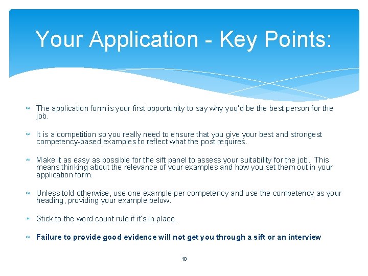 Your Application - Key Points: The application form is your first opportunity to say