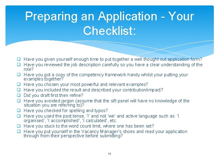 Preparing an Application - Your Checklist: q Have you given yourself enough time to