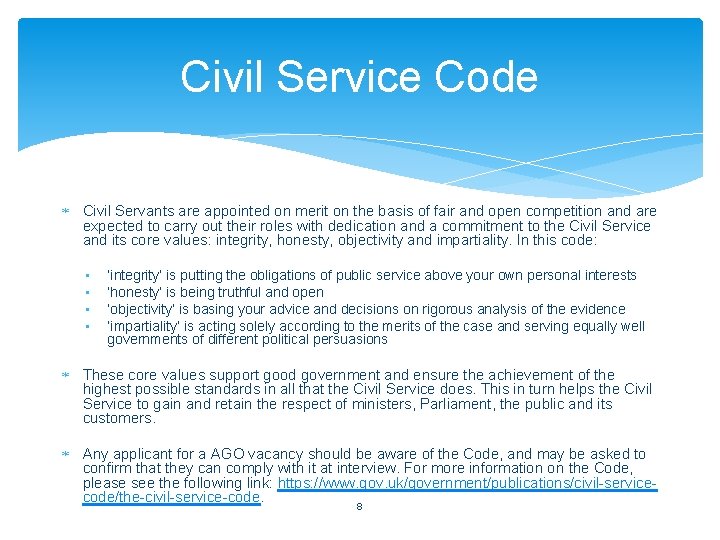Civil Service Code Civil Servants are appointed on merit on the basis of fair