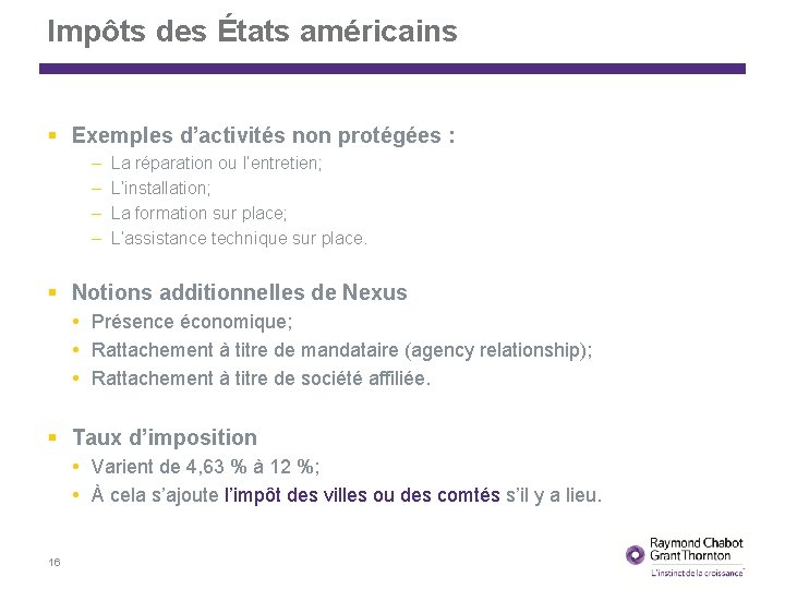 Impôts des États américains Exemples d’activités non protégées : – – La réparation ou