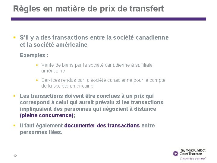 Règles en matière de prix de transfert S’il y a des transactions entre la