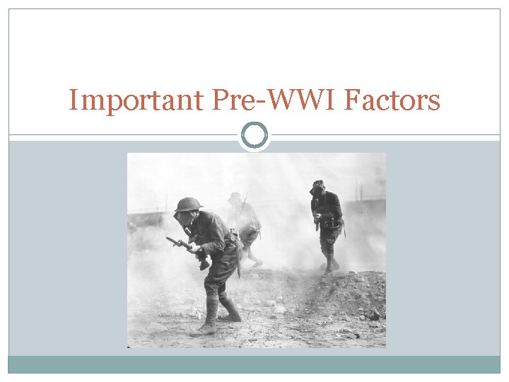 Important Pre-WWI Factors 