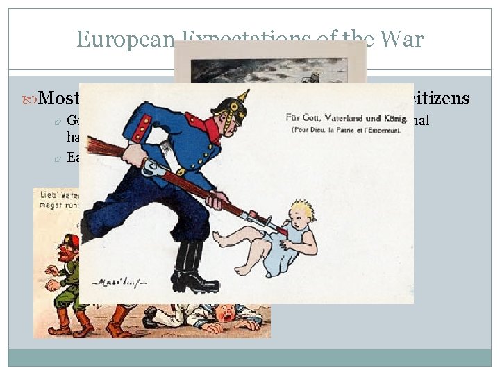 European Expectations of the War Most nations at war were supported by their citizens