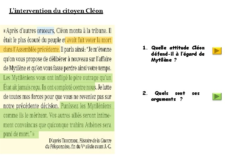 L’intervention du citoyen Cléon 1. Quelle attitude Cléon défend-il à l’égard de Mytilène ?