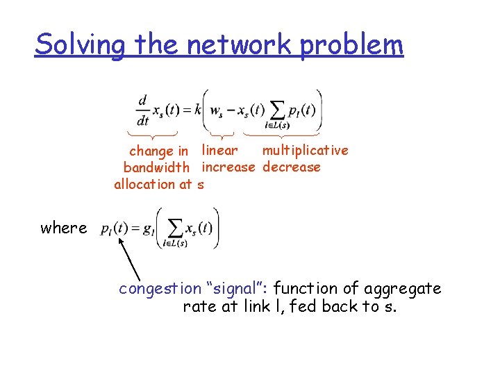 Solving the network problem multiplicative change in linear bandwidth increase decrease allocation at s