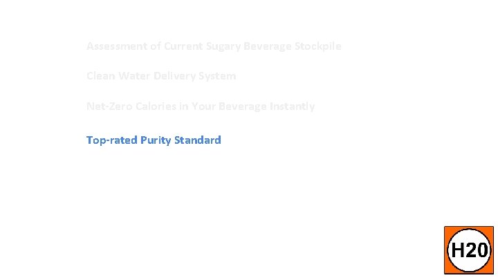 Assessment of Current Sugary Beverage Stockpile Clean Water Delivery System Net-Zero Calories in Your