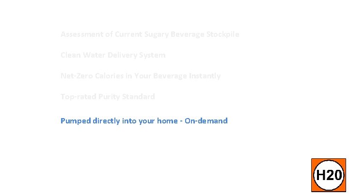 Assessment of Current Sugary Beverage Stockpile Clean Water Delivery System Net-Zero Calories in Your