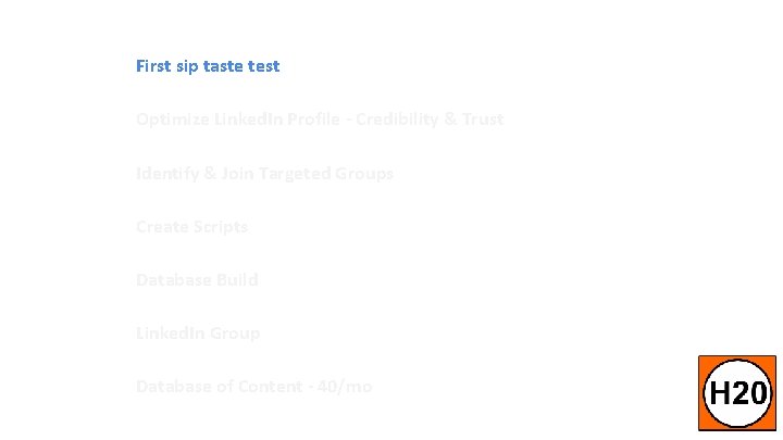 First sip taste test Optimize Linked. In Profile - Credibility & Trust Identify &