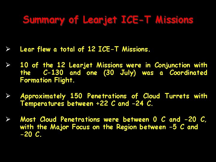 Summary of Learjet ICE-T Missions Ø Lear flew a total of 12 ICE-T Missions.