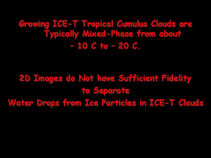 Growing ICE-T Tropical Cumulus Clouds are Typically Mixed-Phase from about – 10 C to