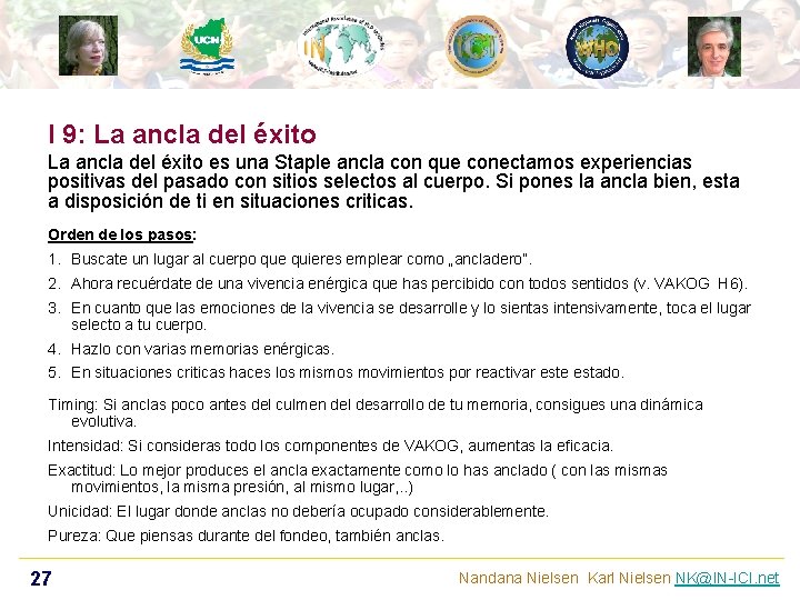 I 9: La ancla del éxito es una Staple ancla con que conectamos experiencias