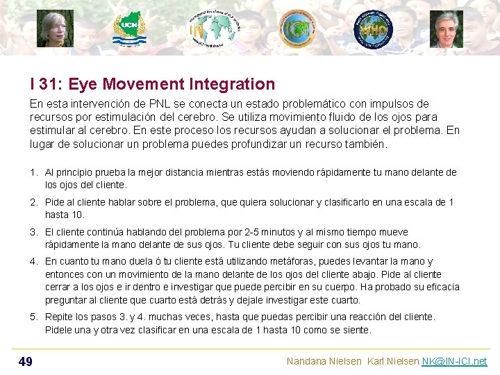 I 31: Eye Movement Integration En esta intervención de PNL se conecta un estado