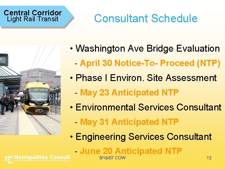 Central Corridor Light Rail Transit Consultant Schedule • Washington Ave Bridge Evaluation - April