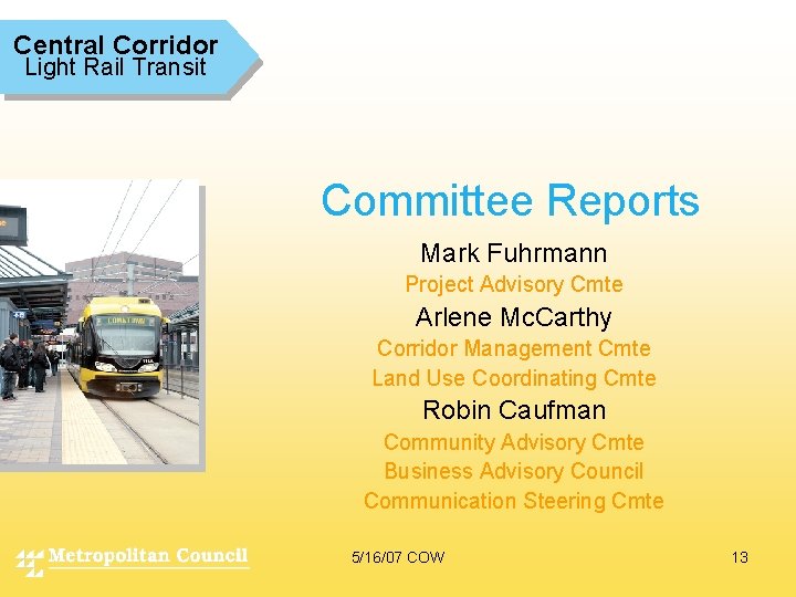 Central Corridor Light Rail Transit Committee Reports Mark Fuhrmann Project Advisory Cmte Arlene Mc.