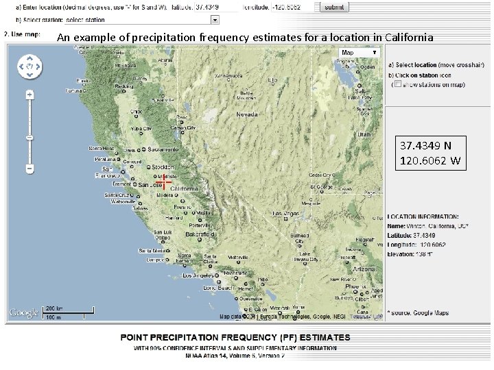 An example of precipitation frequency estimates for a location in California 37. 4349 N