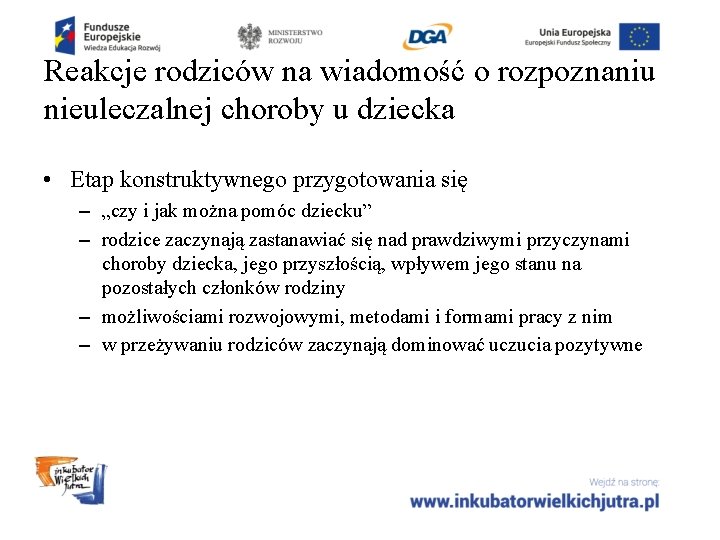 Reakcje rodziców na wiadomość o rozpoznaniu nieuleczalnej choroby u dziecka • Etap konstruktywnego przygotowania