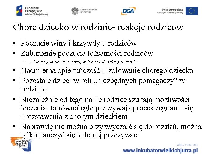 Chore dziecko w rodzinie- reakcje rodziców • Poczucie winy i krzywdy u rodziców •